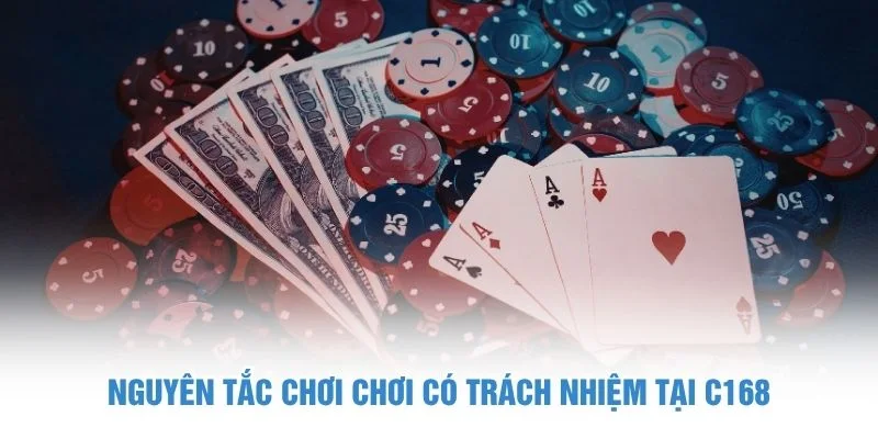 Nguyên tắc chơi chơi có trách nhiệm tại C168